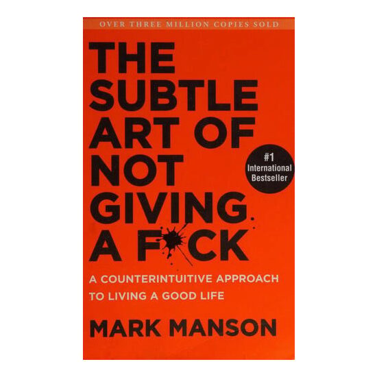 The Subtle Art of Not Giving a F*ck