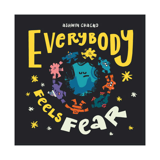 Everybody feels fear!