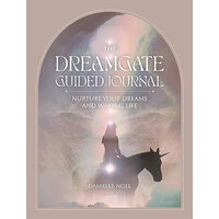 The Dreamgate Guided Journal: Nurture Your Dreams and Waking Life