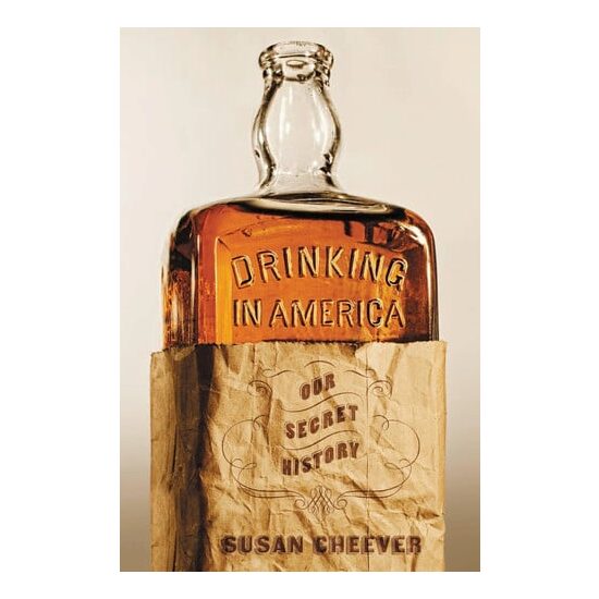 Drinking in America: our secret history