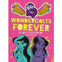 Wondercolts forever: the diary of Celestia and Luna