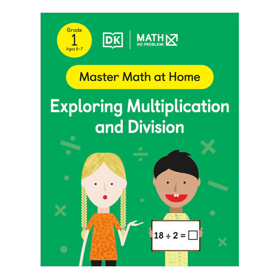 Math - No Problem! Exploring Multiplication and Division, Grade 1 Ages 6-7