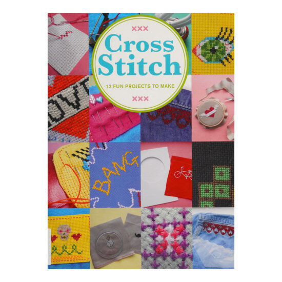 Cross stitch: 12 fun projects to make