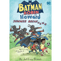 Batman and Robin and Howard: Summer breakdown