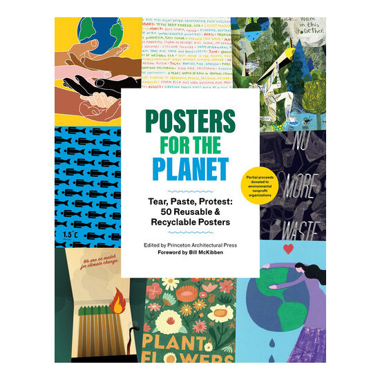 Posters for the planet: tear, paste, protest : 50 reusable & recyclable posters