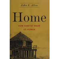 Home: how habitat made us human
