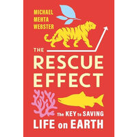 The Rescue Effect The Key to Saving Life on Earth