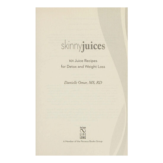 Skinny juices: 101 juice recipes for detox and weight loss