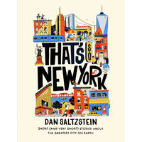 That's so New York: short (and very short) stories about the greatest city on earth