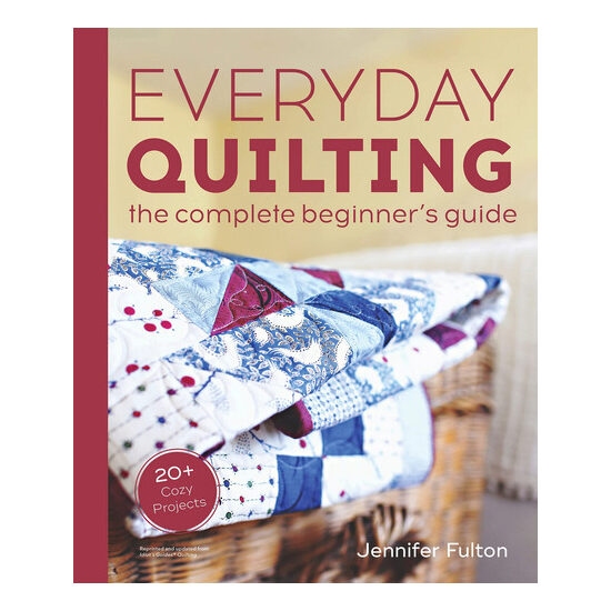 Everyday quilting: the complete beginner's guide