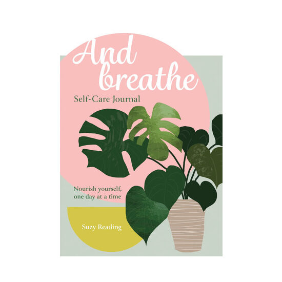 And Breathe A Journal for Self-Care