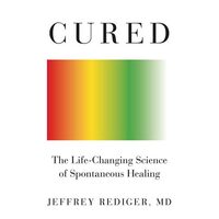 Cured: the life-changing science of spontaneous healing