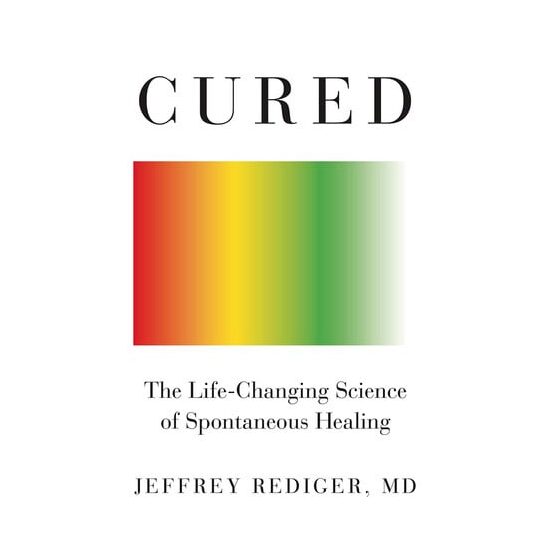 Cured: the life-changing science of spontaneous healing