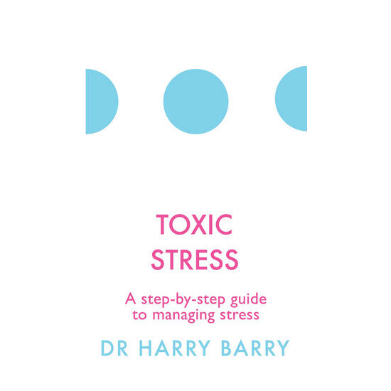 Toxic stress: a step-by-step guide to managing stress