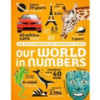 Our world in numbers: an encyclopedia of fantastic facts
