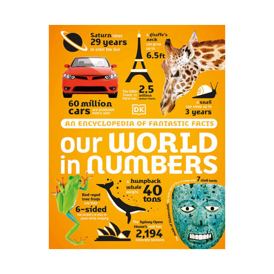 Our world in numbers: an encyclopedia of fantastic facts