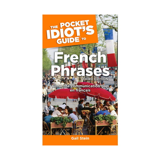 The pocket idiot's guide to French phrases