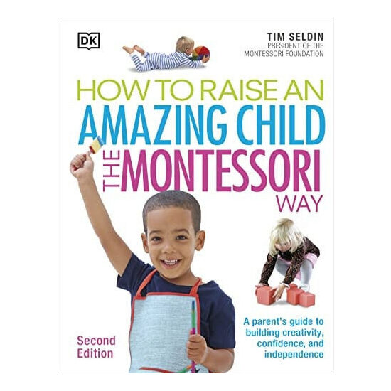 How to raise an amazing child the Montessori way