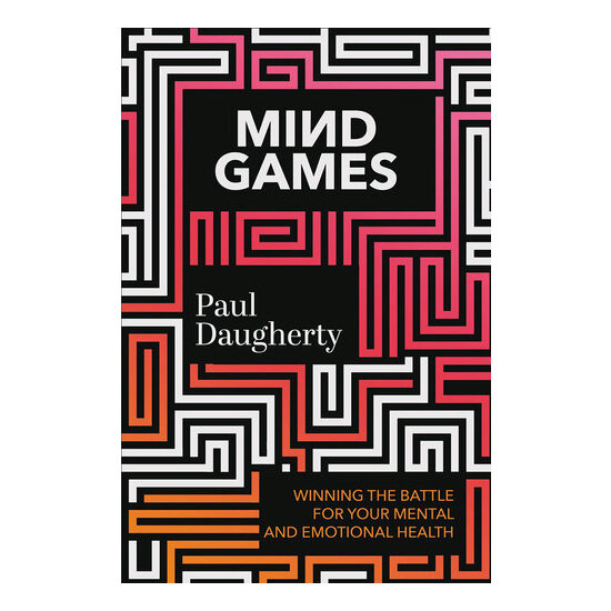 Mind games: winning the battle for your mental and emotional health