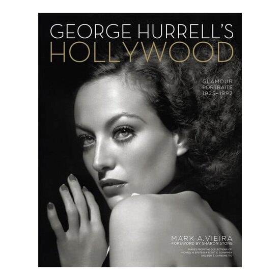 George Hurrell's Hollywood: Glamour Portraits 1925-1992