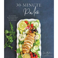 30-minute paleo: 60 low-prep, big-flavor meals for every day of the week