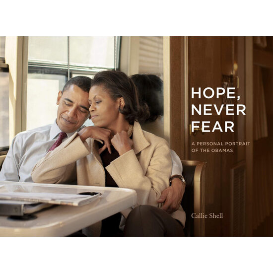Hope, never fear: a personal portrait of the Obamas