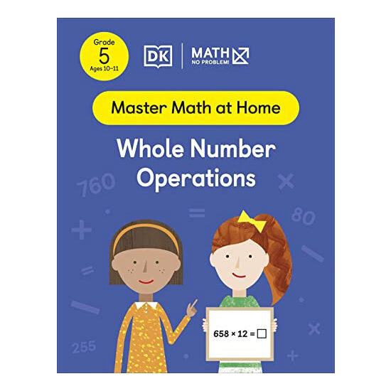 Math - No Problem! Whole Number Operations, Grade 5 Ages 10-11