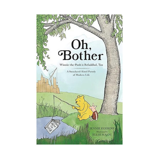 Oh, bother: Winnie-the-Pooh is befuddled, too (a smackerel-sized parody of modern life)