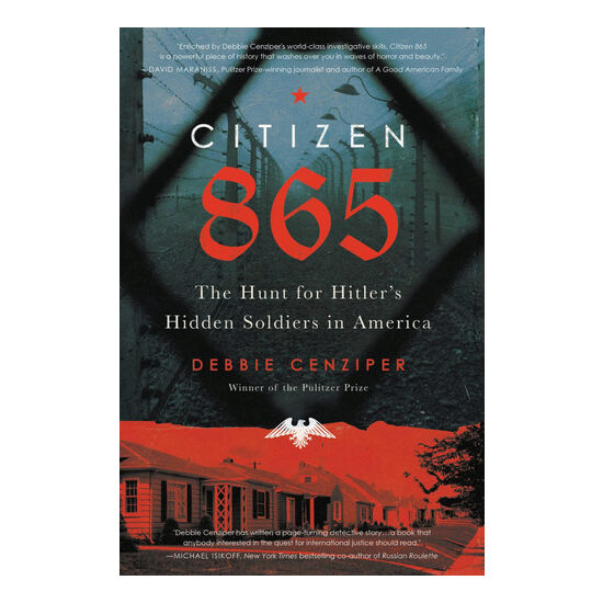 Citizen 865: the hunt for Hitler's hidden soldiers in America