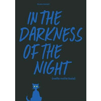 In the darkness of the night