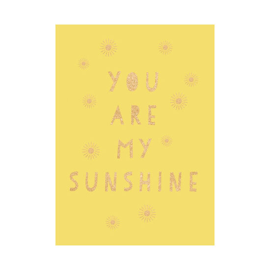 You are my sunshine