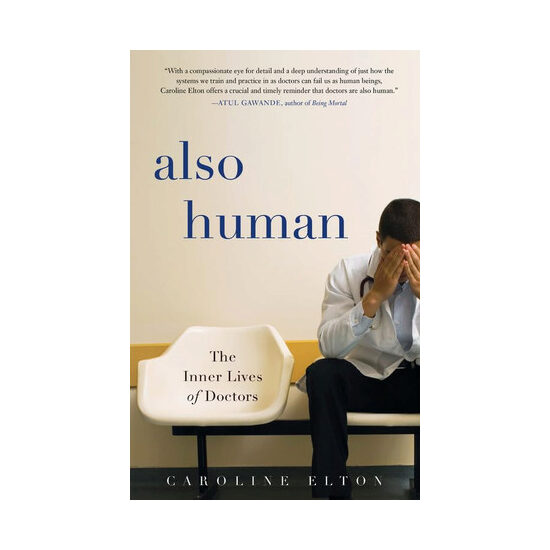 Also human: the inner lives of doctors
