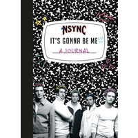 *NSYNC "It's Gonna Be Me!" A Journal