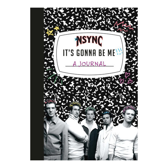 *NSYNC "It's Gonna Be Me!" A Journal