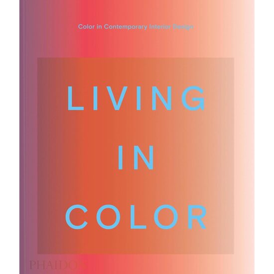 Living in color: color in contemporary interior design