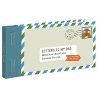 Letters to My Dad Write Now. Read Later. Treasure Forever. (Gifts for Dads, Gifts for Fathers, Thank You Gifts for Dad)