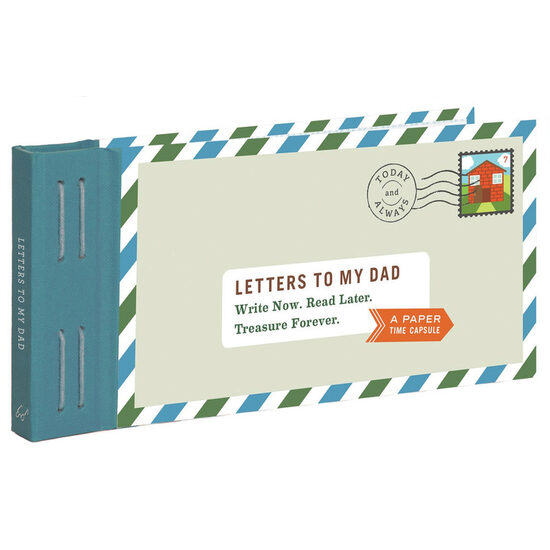 Letters to My Dad Write Now. Read Later. Treasure Forever. (Gifts for Dads, Gifts for Fathers, Thank You Gifts for Dad)