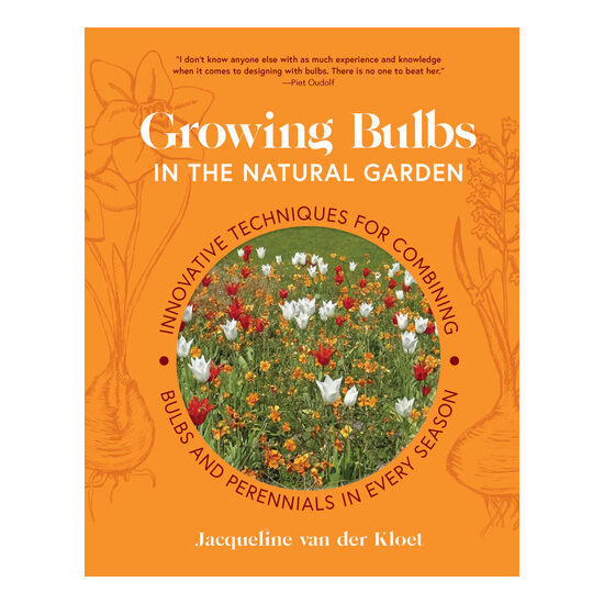 Growing bulbs in the natural garden: innovative techniques for combining bulbs and perennials in every season