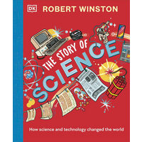 The story of science: how science and technology changed the world
