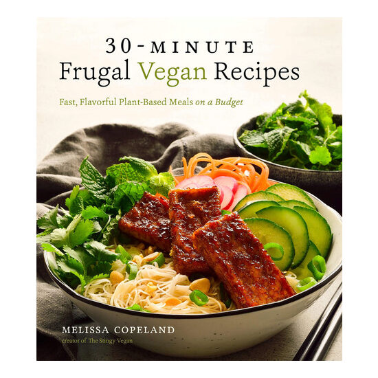 30-minute frugal vegan recipes: fast, flavorful plant-based meals on a budget