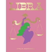 Libra: a guide to living your best astrological life
