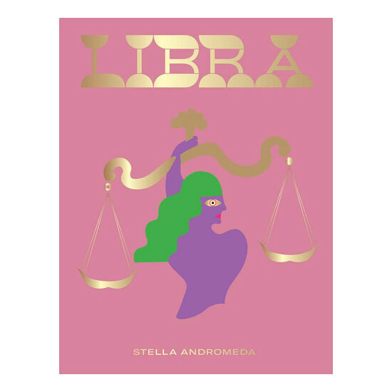 Libra: a guide to living your best astrological life