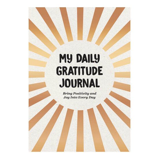 My daily gratitude journal: bring positivity and joy into evry day