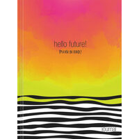 Hello, Future! [Please be kind.] Hardcover Journal