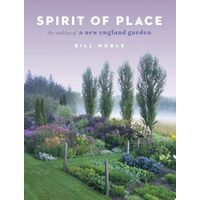 Spirit of place: the making of a New England garden