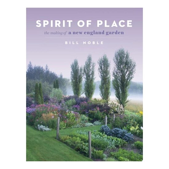 Spirit of place: the making of a New England garden