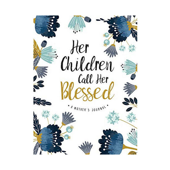 Her Children Call Her Blessed (Signature Journals)