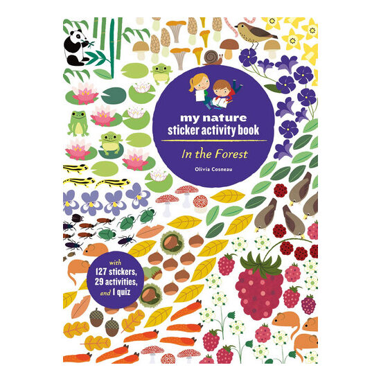 In the Forest: My Nature Sticker Activity Book (127 stickers, 29 activities, 1 quiz)