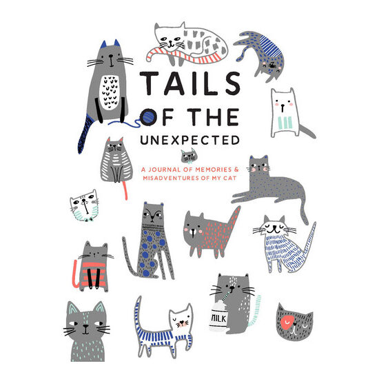 Tails of the unexpected: a journal of memories & misadventures of my cat