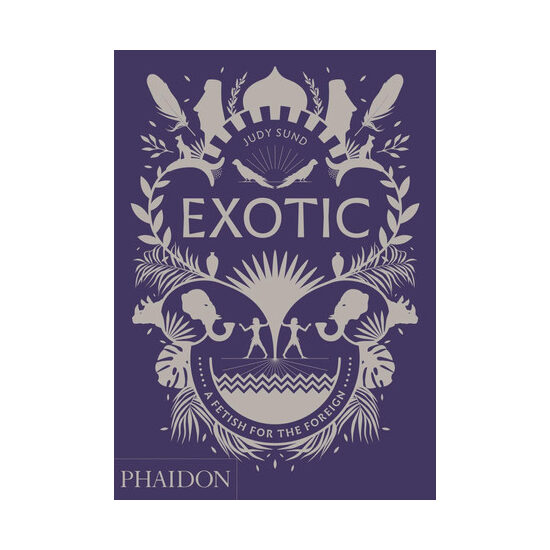 Exotic: a fetish for the foreign